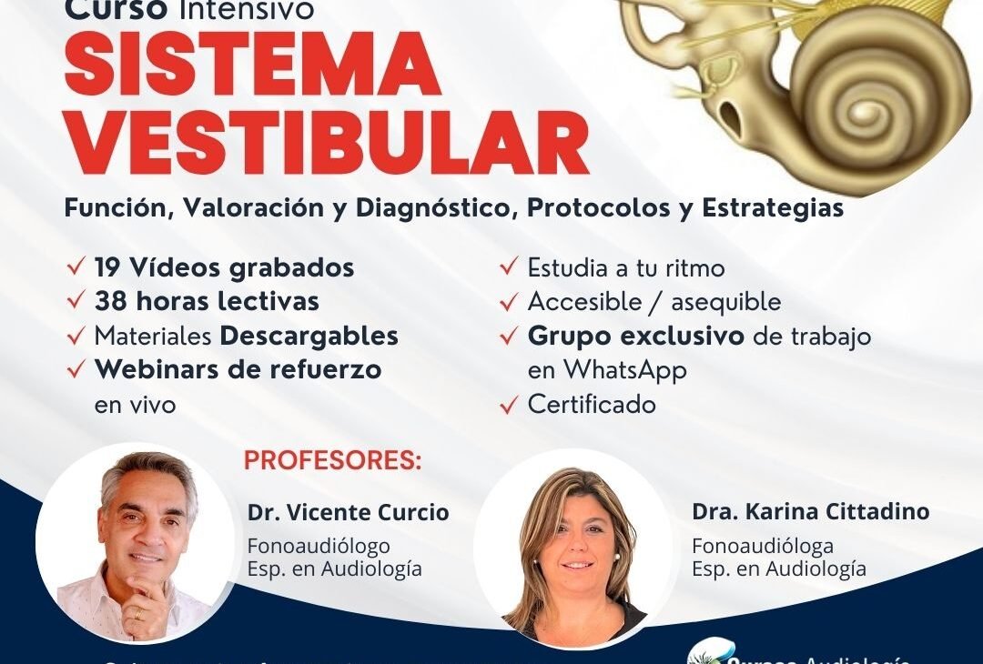 Curso SISTEMA VESTIBULAR (Función, Valoración y Diagnóstico. Protocolos y Estrategias)